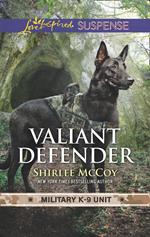 Valiant Defender (Military K-9 Unit, Book 8) (Mills & Boon Love Inspired Suspense)