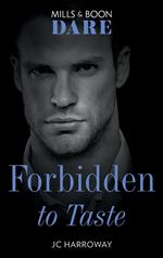 Forbidden To Taste (Mills & Boon Dare) (Billionaire Bachelors, Book 2)