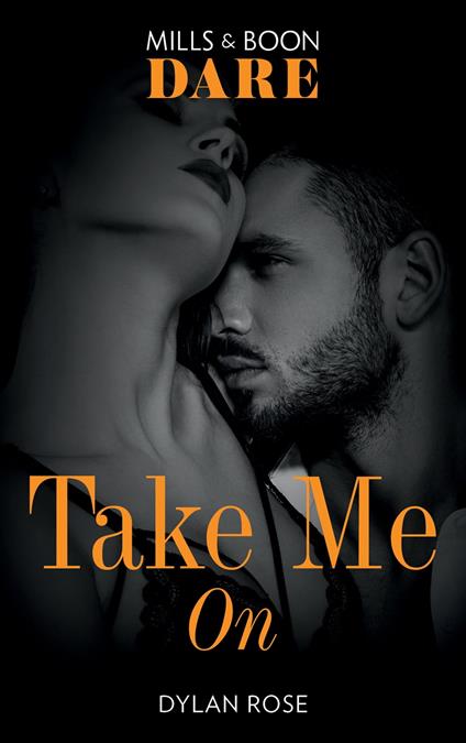 Take Me On (The Business of Pleasure, Book 3) (Mills & Boon Dare)