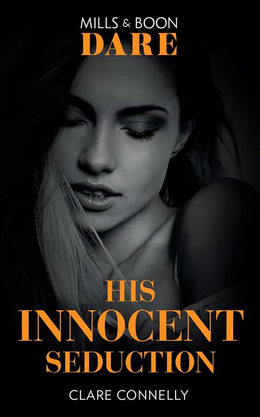 His Innocent Seduction (Guilty as Sin) (Mills & Boon Dare)