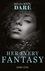 Her Every Fantasy (The Mortimers: Wealthy & Wicked, Book 3) (Mills & Boon Dare)