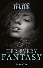 Her Every Fantasy (Mills & Boon Dare) (The Mortimers: Wealthy & Wicked, Book 3)