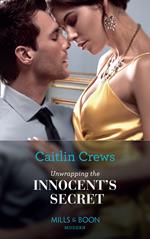 Unwrapping The Innocent's Secret (Secret Heirs of Billionaires, Book 30) (Mills & Boon Modern)