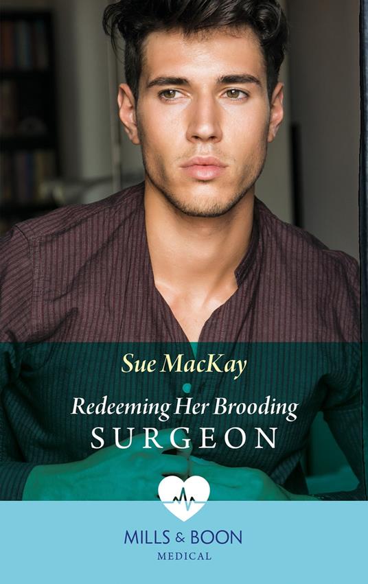 Redeeming Her Brooding Surgeon (Mills & Boon Medical) (SOS Docs, Book 2)