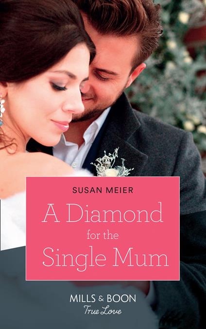 A Diamond For The Single Mum (Manhattan Babies, Book 2) (Mills & Boon True Love)
