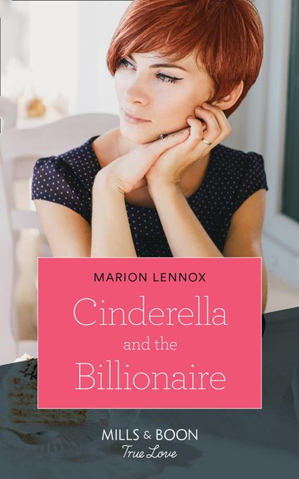 Cinderella And The Billionaire (Mills & Boon True Love)