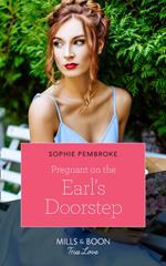 Pregnant On The Earl's Doorstep (Mills & Boon True Love)