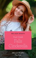 Rust Creek Falls Cinderella (Montana Mavericks: Six Brides for Six Brother, Book 2) (Mills & Boon True Love)