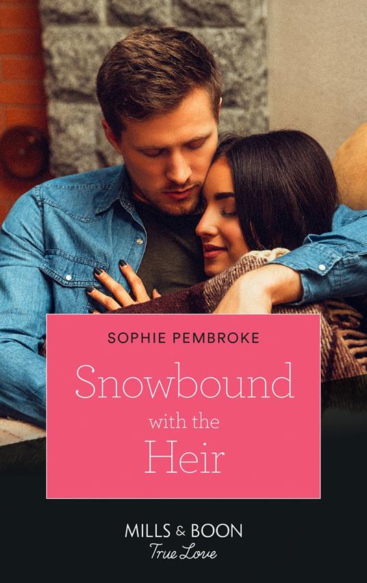 Snowbound With The Heir (Mills & Boon True Love)