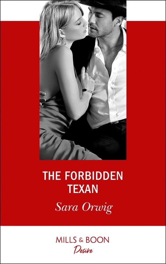 The Forbidden Texan (Mills & Boon Desire)