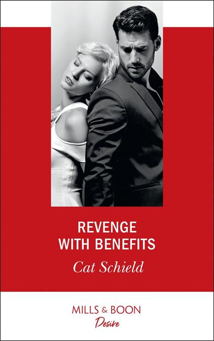 Revenge With Benefits (Sweet Tea and Scandal, Book 3) (Mills & Boon Desire)