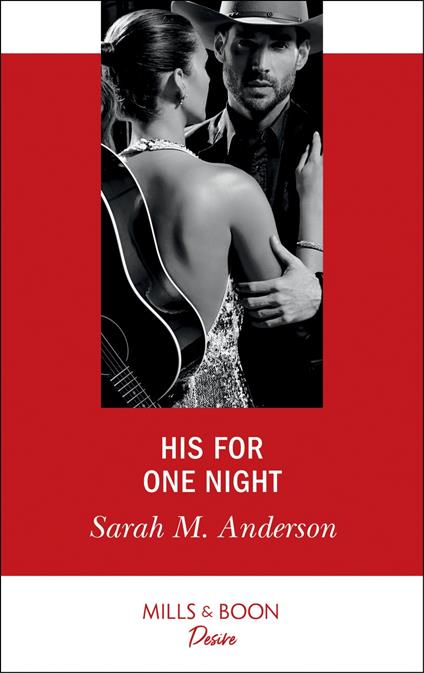 His For One Night (First Family of Rodeo, Book 3) (Mills & Boon Desire)