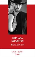 Montana Seduction (Two Brothers, Book 1) (Mills & Boon Desire)
