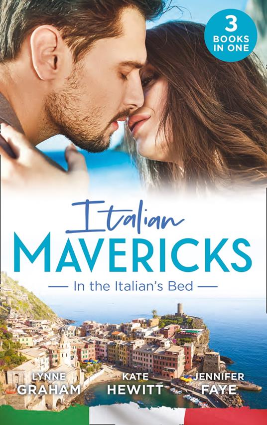 Italian Mavericks: In The Italian's Bed: Leonetti's Housekeeper Bride / Inherited by Ferranti / Best Man for the Bridesmaid