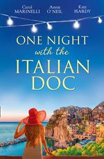 One Night With The Italian Doc: Unwrapping Her Italian Doc / Tempted by the Bridesmaid / Italian Doctor, No Strings Attached (Mills & Boon By Request)
