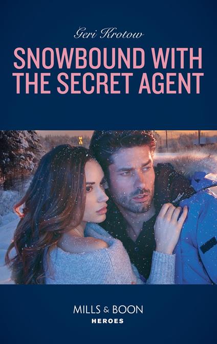 Snowbound With The Secret Agent (Silver Valley P.D., Book 7) (Mills & Boon Heroes)