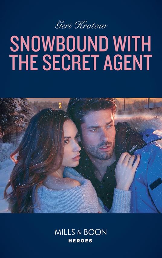 Snowbound With The Secret Agent (Silver Valley P.D., Book 7) (Mills & Boon Heroes)