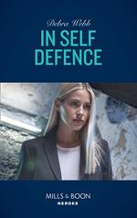 In Self Defence (A Winchester, Tennessee Thriller, Book 1) (Mills & Boon Heroes)