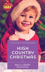 High Country Christmas (The Cahills of North Carolina, Book 3) (Mills & Boon Heartwarming)