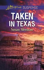 Taken In Texas (Mills & Boon Love Inspired Suspense) (McKade Law, Book 4)