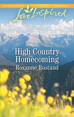High Country Homecoming (Rocky Mountain Ranch, Book 2) (Mills & Boon Love Inspired)