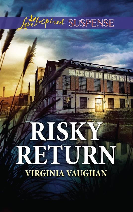 Risky Return (Mills & Boon Love Inspired Suspense) (Covert Operatives, Book 3)