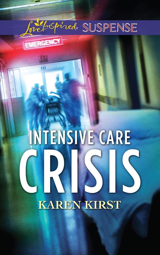 Intensive Care Crisis (Mills & Boon Love Inspired Suspense)