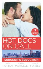 Hot Docs On Call: Surgeon's Seduction: One Night in New York (New York City Docs) / Seduced by the Heart Surgeon / Falling for the Single Dad