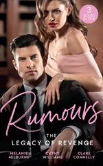 Rumours: The Legacy Of Revenge: The Most Scandalous Ravensdale (The Ravensdale Scandals) / Legacy of His Revenge / Bought for the Billionaire's Revenge