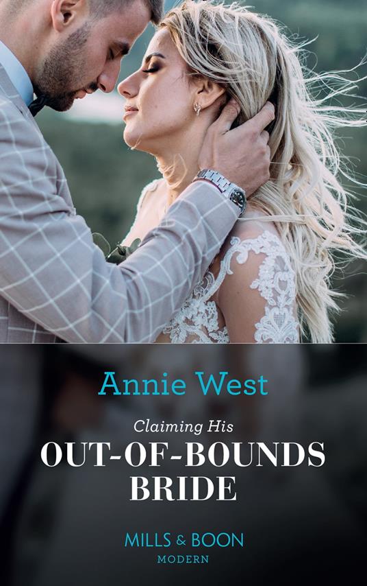 Claiming His Out-Of-Bounds Bride (Mills & Boon Modern)