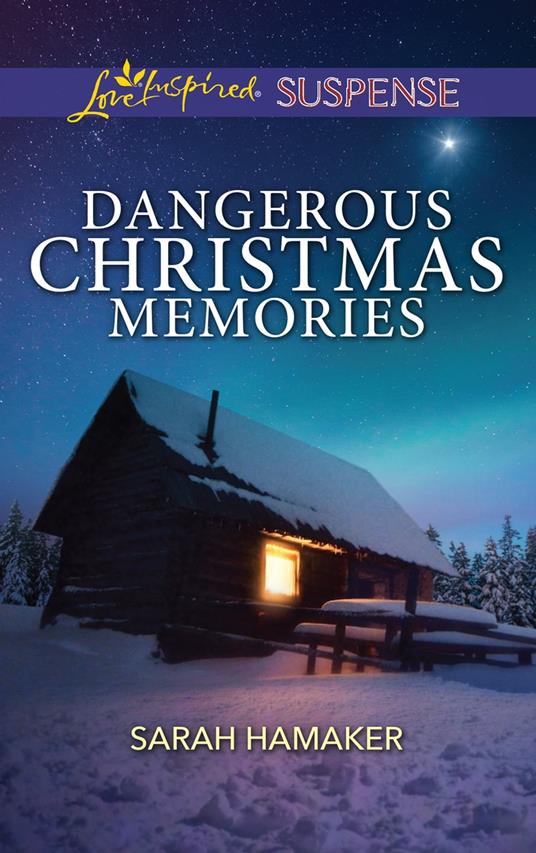 Dangerous Christmas Memories (Mills & Boon Love Inspired Suspense)
