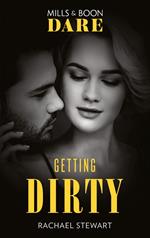 Getting Dirty (Getting Down & Dirty, Book 1) (Mills & Boon Dare)