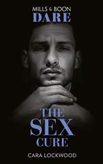 The Sex Cure (Mills & Boon Dare)