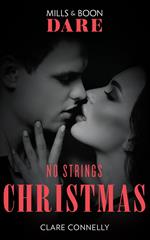 No Strings Christmas (A Billion-Dollar Singapore Christmas, Book 2) (Mills & Boon Dare)