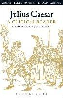 Julius Caesar: A Critical Reader - cover