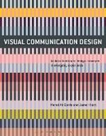 Visual Communication Design: An Introduction to Design Concepts in Everyday Experience