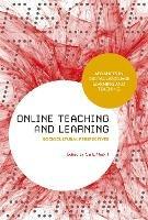 Online Teaching and Learning: Sociocultural Perspectives