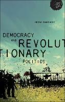 Democracy and Revolutionary Politics - Neera Chandhoke - cover