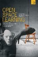 Open-space Learning: A Study in Transdisciplinary Pedagogy - Nicholas Monk,Carol Chillington Rutter,Jonothan Neelands - cover