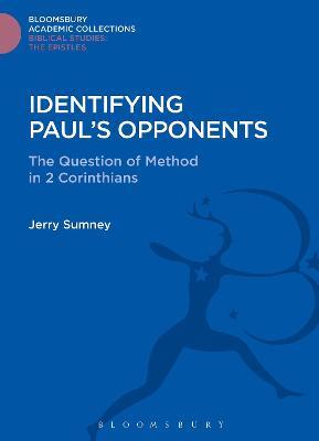 Identifying Paul's Opponents: The Question of Method in 2 Corinthians - Jerry L. Sumney - cover