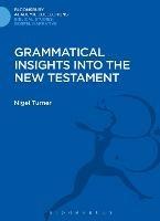 Grammatical Insights into the New Testament - Nigel Turner - cover