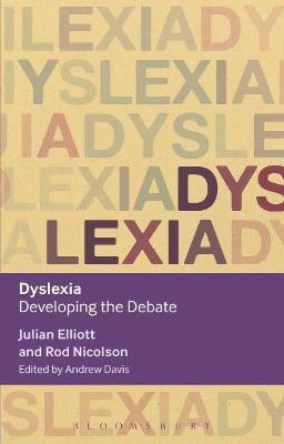 Dyslexia: Developing the Debate - Julian Elliott,Rod Nicolson - cover