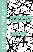 Applied Theatre: Creative Ageing - Sheila McCormick - cover