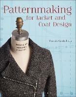 Patternmaking for Jacket and Coat Design - Pamela Vanderlinde - cover