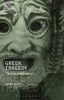 Greek Tragedy: Themes and Contexts - Laura Swift - cover