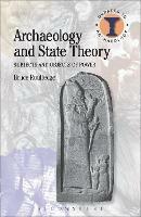 Archaeology and State Theory: Subjects and Objects of Power - Bruce Routledge - cover