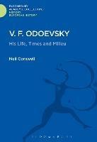 V.F. Odoevsky: His Life, Times and Milieu - Neil Cornwell - cover