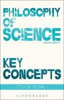 Philosophy of Science: Key Concepts - Steven French - cover