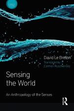 Sensing the World: An Anthropology of the Senses