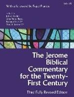 The Jerome Biblical Commentary for the Twenty-First Century: Third Fully Revised Edition